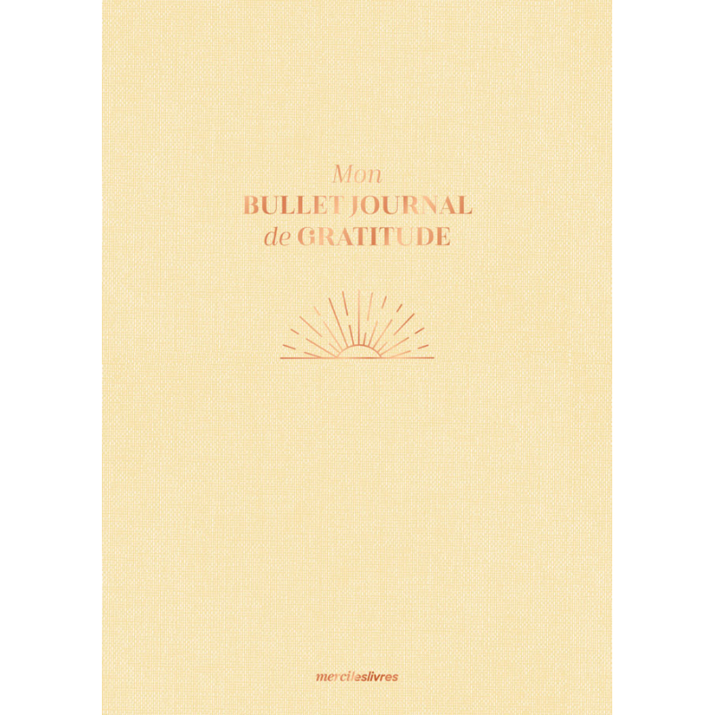 Mon bullet journal de gratitude - Collectif - Mercileslivres - Grand format  - Librairie Martelle AMIENS