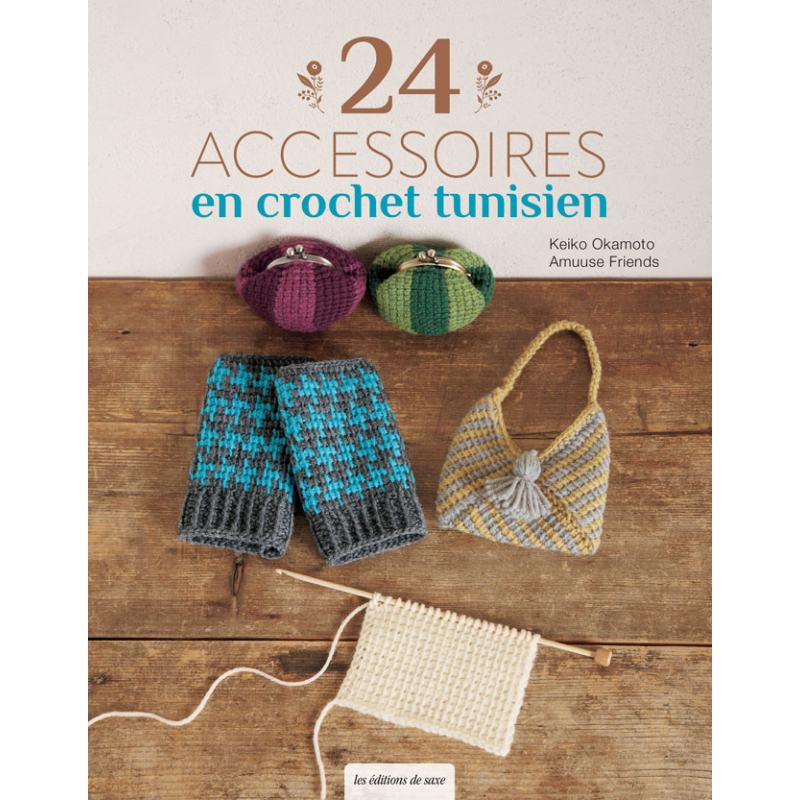 24 accessoires en crochet tunisien : livre crochet débutant