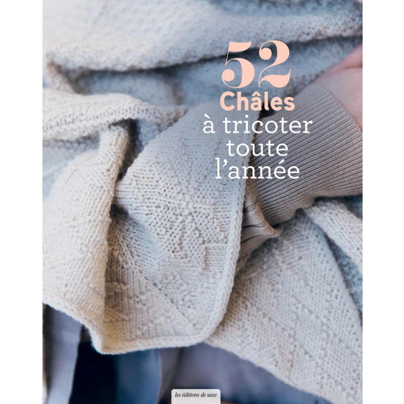 52 châles à tricoter toute l'année Tricot