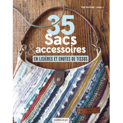 35 sacs & accessoires en lisières et chutes de tissus Livre Patchwork