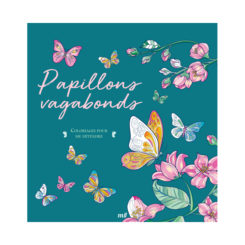 Papillons vagabonds - Coloriages pour me détendre Livre Beaux-arts