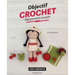 Objectif Crochet : Ma première poupée Collection OBJECTIF