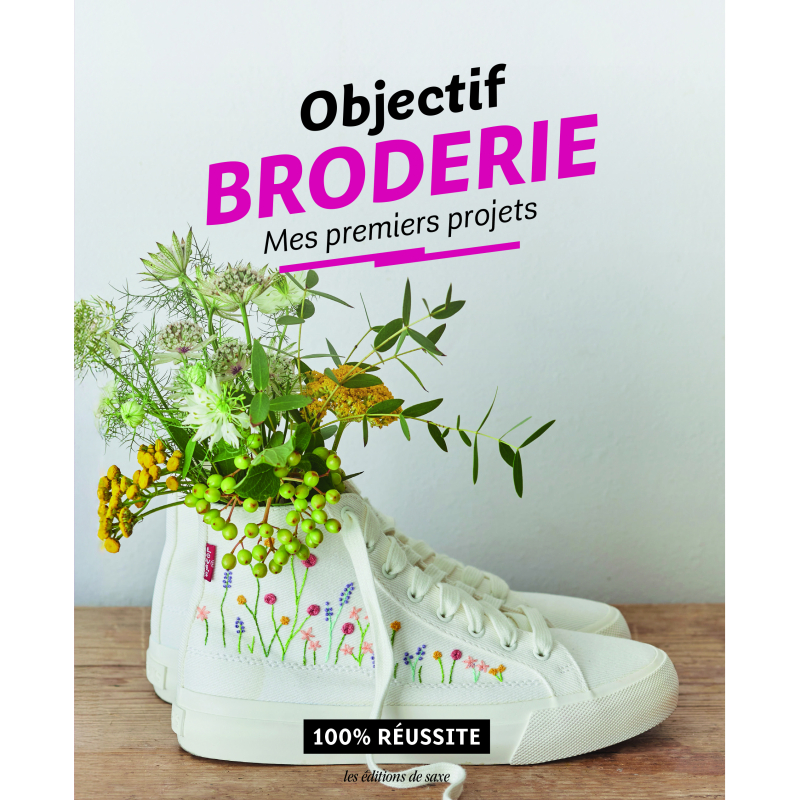 Objectif Broderie : Mes premiers projets Collection OBJECTIF