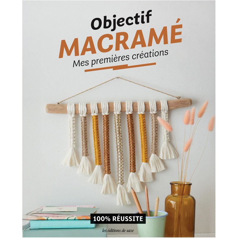 Objectif Macramé : Mes premières créations Collection OBJECTIF